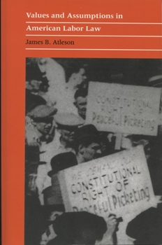 Paperback Values and Assumptions in American Labor Law Book