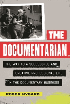 Paperback Documentarian: The Way to a Successful and Creative Professional Life in the Documentary Business Book