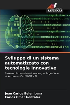Paperback Sviluppo di un sistema automatizzato con tecnologie innovative [Italian] Book