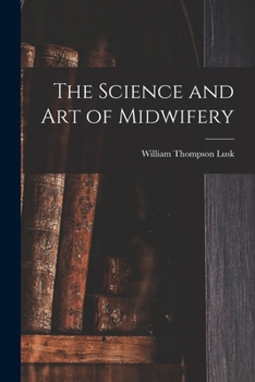 Paperback The Science and art of Midwifery Book