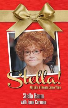 Paperback Stella!: My Life A Dream Come True Book