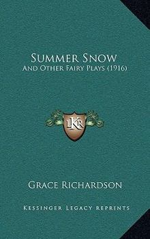 Paperback Summer Snow: And Other Fairy Plays (1916) Book