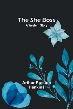Paperback The She Boss: A Western Story Book