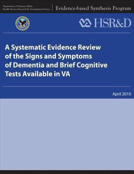 Paperback A Systematic Evidence Review of the Signs and Symptoms of Dementia and Brief Cognitive Tests Available in VA Book