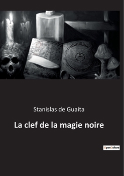 Paperback La clef de la magie noire [French] Book