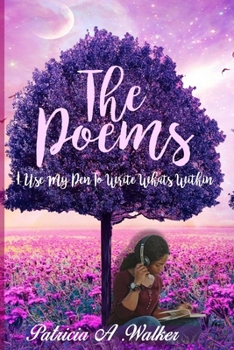 Paperback The Poems: I use my pen to write what's within Book