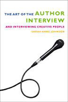 Paperback The Art of the Author Interview: And Interviewing Creative People Book