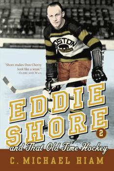 Paperback Eddie Shore and That Old-Time Hockey Book
