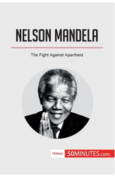 Paperback Nelson Mandela: The Fight Against Apartheid Book