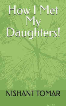 Paperback How I Met My Daughters! Book
