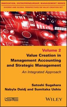 Hardcover Value Creation in Management Accounting and Strategic Management: An Integrated Approach Book