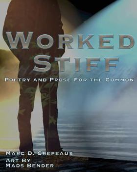 Paperback Worked Stiff: Poetry and Prose for the Common Book