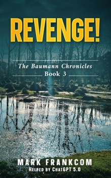 Paperback Revenge!: The Baumann Chronicles, Book 3 Book