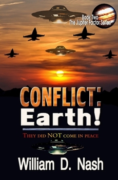 Paperback Conflict: Earth!: They Did NOT Come In Peace Book