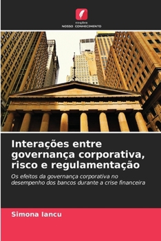 Paperback Interações entre governança corporativa, risco e regulamentação [Portuguese] Book