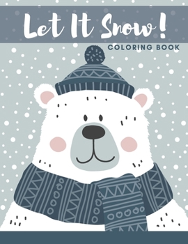 Paperback Let It Snow Coloring Book: (Merry and Bright Christmas) Book