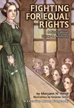 Paperback Fighting for Equal Rights: A Story about Susan B. Anthony Book