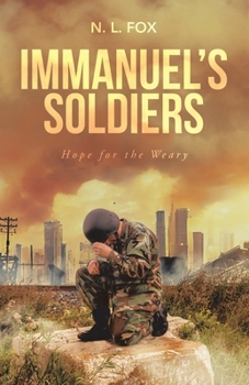 Immanuel's Soldiers: Hope for the Weary