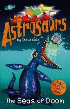 The Seas of Doom - Book #3 of the Astrosaurs