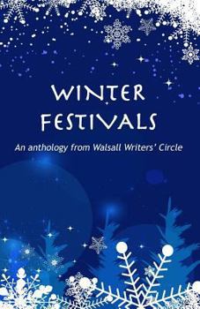 Paperback Winter Festivals: An anthology from Walsall Writers' Circle Book