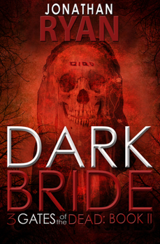 Dark Bride - Book #2 of the 3 Gates of the Dead