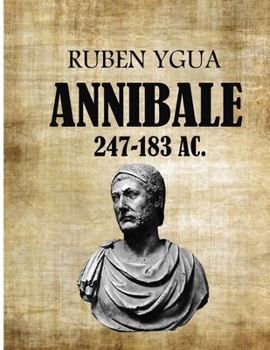 Paperback Annibale: Cartagine, 247 a.C. - Lybissa, 183 a.C. [Italian] Book