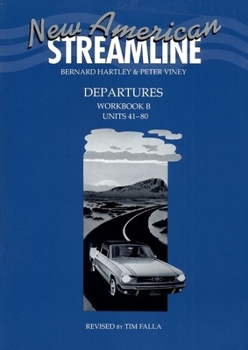 Paperback New American Streamline Departures - Beginner: An Intensive American English Series for Beginners: Departures Workbook B (Units 41-80): B Book