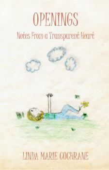 Paperback Openings: Notes From a Transparent Heart Book
