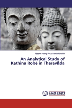 Paperback An Analytical Study of Kathina Robe in Theravāda Book