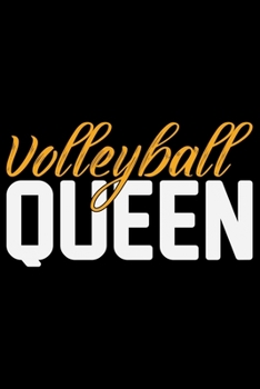Volleyball Queen: Volleyball Journal Notebook - Volleyball Lover Gifts - Volleyball Player Notebook Journal – Volleyball Coach Journal Notebook -  Funny Volleyball Diary