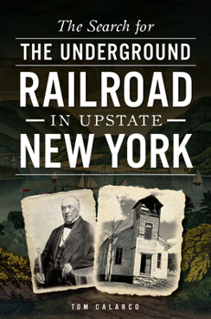 Paperback The Search for the Underground Railroad in Upstate New York Book