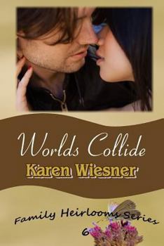 Paperback Worlds Collide, Book 6 of the Family Heirlooms Series Book