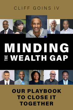 Hardcover Minding the Wealth Gap: Our Playbook to Close It Together Book
