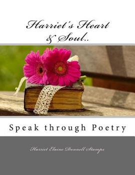 Paperback Harriet's Heart & Soul Speak through Poetry Book