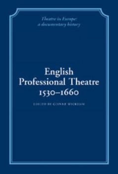 Hardcover English Professional Theatre, 1530-1660 Book