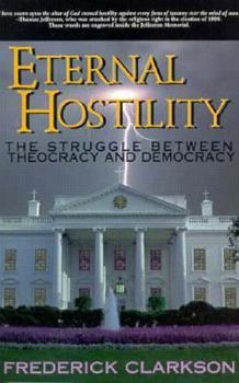 Paperback Eternal Hostility: The Struggle Between Theocracy and Democracy Book
