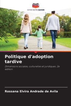 Politique d'adoption tardive (French Edition)