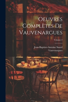 Paperback Oeuvres Complètes De Vauvenargues; Volume 2 [French] Book