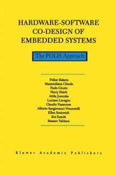 Paperback Hardware-Software Co-Design of Embedded Systems: The Polis Approach Book