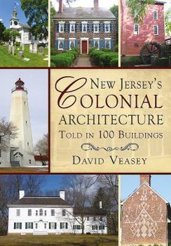Paperback New Jersey's Colonial Architecture Told in 100 Buildings Book