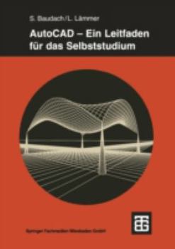 Paperback AutoCAD -- Ein Leitfaden Für Das Selbststudium [German] Book