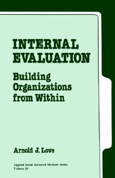Paperback Internal Evaluation: Building Organizations from Within Book