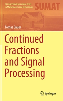 Hardcover Continued Fractions and Signal Processing Book