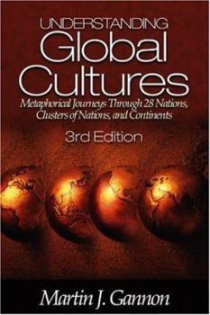 Paperback Understanding Global Cultures: Metaphorical Journeys Through 28 Nations, Clusters of Nations, and Continents Book