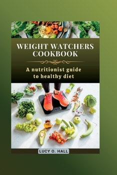 Paperback Weight Watchers Cookbook: A nutritionist guide to healthy diet Book