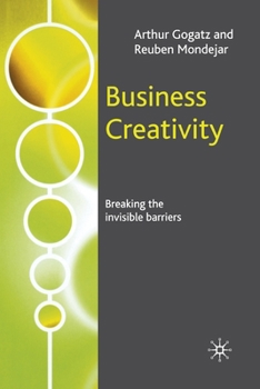 Paperback Business Creativity: Breaking the Invisible Barriers Book