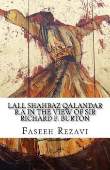 Paperback LALL SHAHBAZ QALANDAR R.A In the view of Sir Richard F. Burton Book