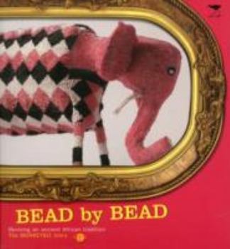Paperback Bead by Bead: Reviving an Ancient African Tradition: The Monkeybiz Story Book