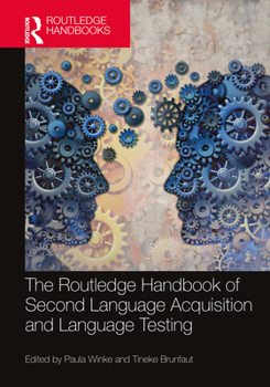 Hardcover The Routledge Handbook of Second Language Acquisition and Language Testing Book