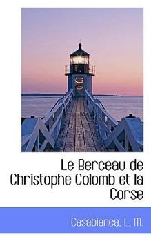 Paperback Le Berceau de Christophe Colomb Et La Corse Book
